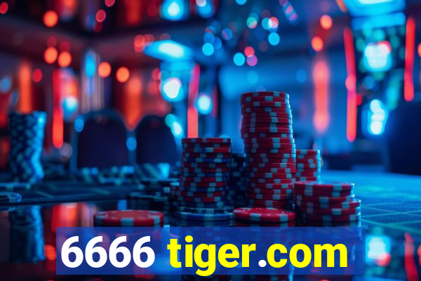 6666 tiger.com